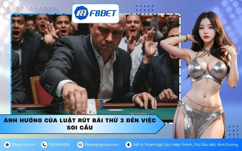 Ảnh hưởng của luật rút bài thứ 3 đến việc soi cầu
