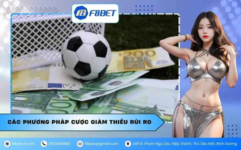 Các Phương Pháp Cược Giảm Thiểu Rủi Ro
