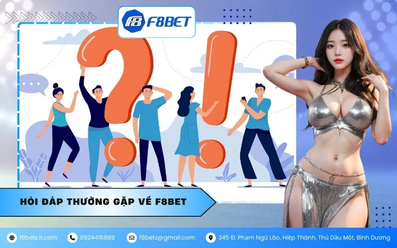 Hỏi Đáp Thường Gặp Về F8BET