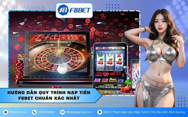 Hướng dẫn quy trình nạp tiền F8BET chuẩn xác nhất