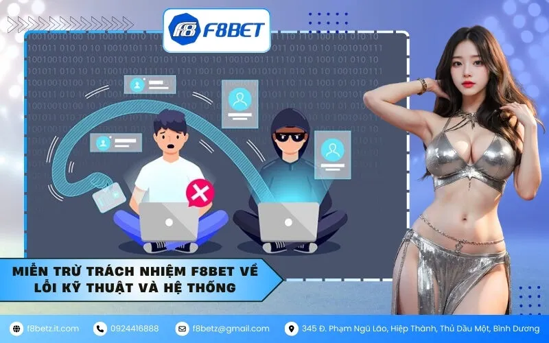 Miễn trừ trách nhiệm F8BET về lỗi kỹ thuật và hệ thống