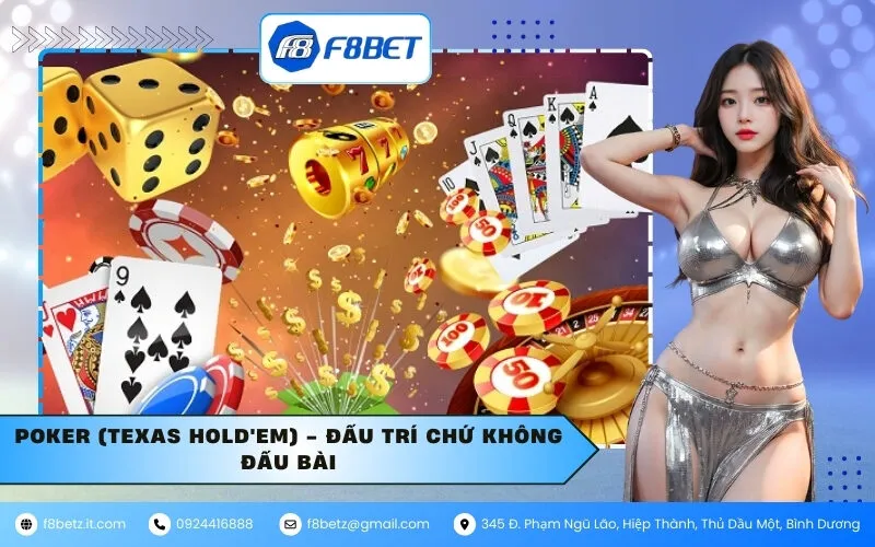 Poker (Texas Hold'em) - Đấu Trí Chứ Không Đấu Bài